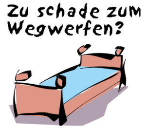 Zu schade zum Wegwerfen? Bild mit Bett